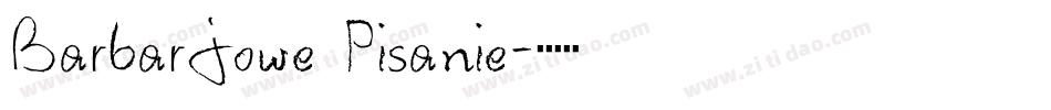 Barbarjowe Pisanie字体转换